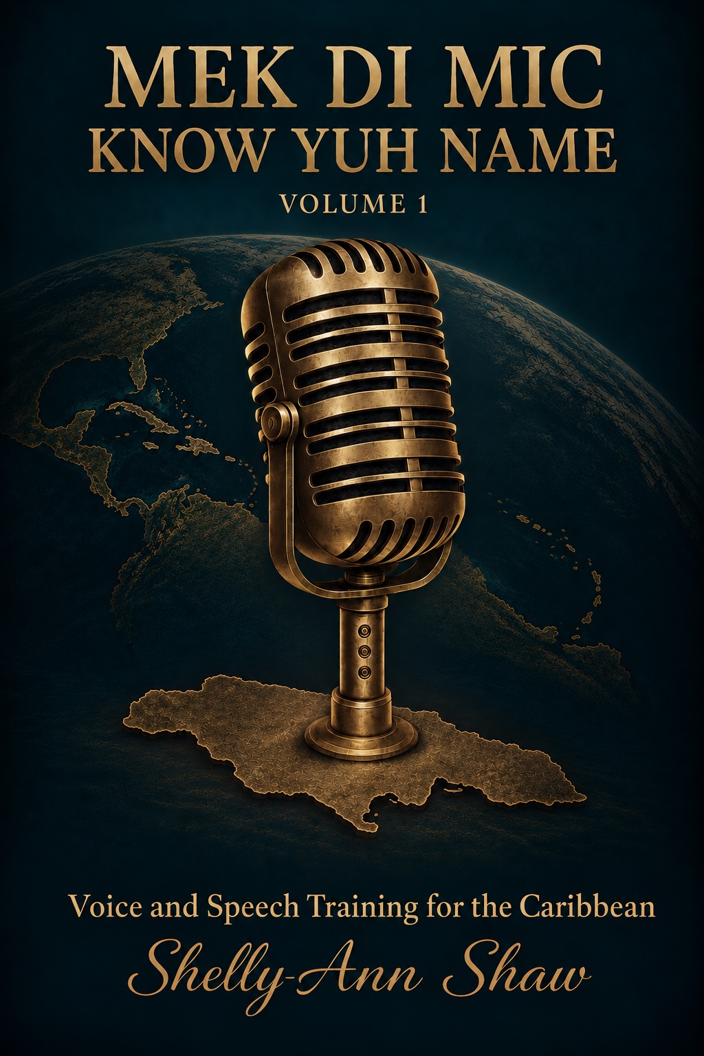 Cover of Mek Di Mic Know Yuh Name Volume 1 by Shelly-Ann Shaw